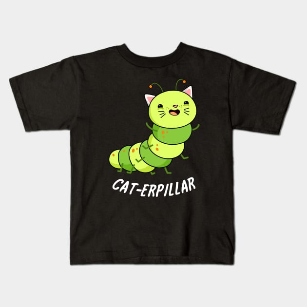 Cat-terpillar Cute Caterpillar Pun Kids T-Shirt by punnybone